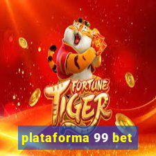 plataforma 99 bet